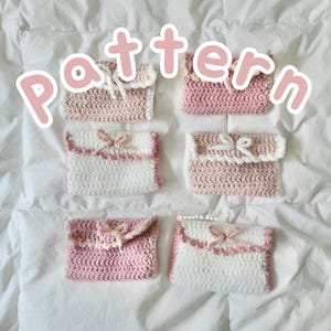 May include: Six crocheted pink and white pouches with a bow detail. The pouches are arranged in a row on a white surface. The word "Pattern" is written in pink letters across the top of the image.