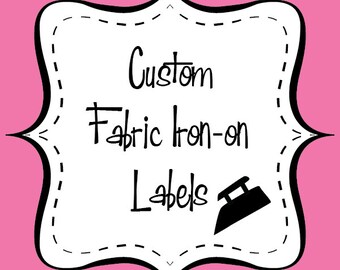 Custom Printed Fabric Iron-On Labels PLEASE CLICK  “Learn More About This Item” for important product details.