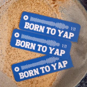 Born to Yap Sticker, Voice Memo Girly Vinyl Decal, Certified Yapper Sticker