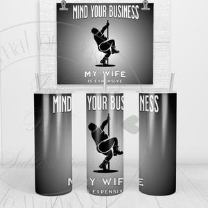 Cuide da sua vida Minha esposa é cara Tumbler Wrap Seamless 20 oz Sublimação Design Digital PNG Download SOMENTE DIGITAL - Funny Tumbler