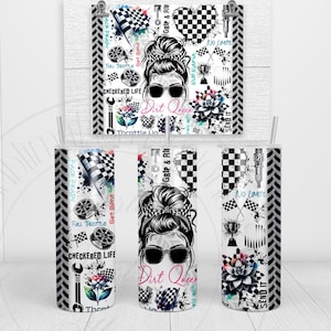 May include: A white tumbler with a black and white design featuring a woman with sunglasses, a checkered flag, and the text "Dirt Queen", "Fuel Throttle", "Get Bent", "Checkered Life", "Grip & Rip", "Send It", and "No Limits".
