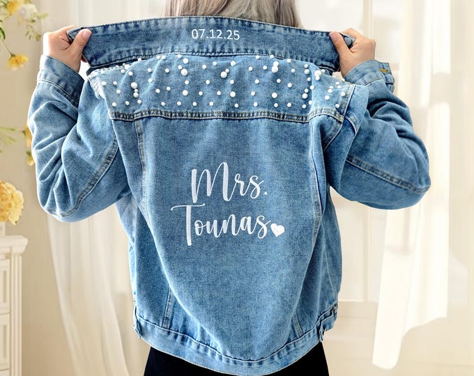 Embroidered Bride Denim Jacket,Personalized Pearl Mrs Jean Jacket for Bride- Custom Wedding Denim Jacket, Custom Bridal Jacket