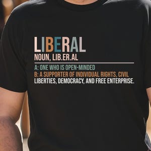 Liberal Definition T-Shirt: Political Activist Apparel