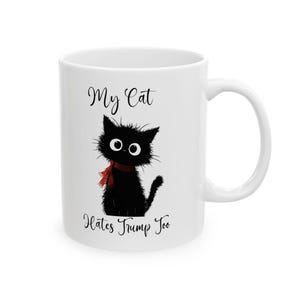 Taza "Mi gato también odia a Trump" / Taza de café "Gato liberal" / Taza de protesta contra Trump 11oz