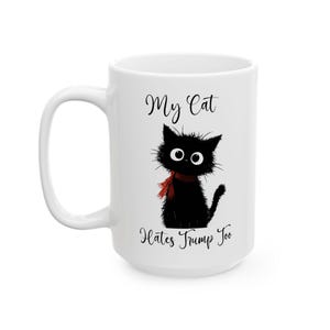 Taza "Mi gato también odia a Trump" / Taza de café "Gato liberal" / Taza de protesta contra Trump 15oz