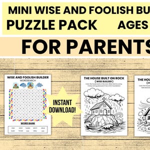 May include: A puzzle pack titled "Mini Wise and Foolish Builder" for ages 5-10, designed for parents. The pack includes a word search and coloring pages depicting houses built on rock and sand. The words "Instant Download" are also visible.