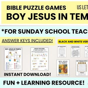 May include: A collection of Bible puzzle games titled "BOY JESUS IN TEMPLE" for ages 5-10. Includes crossword puzzles, mazes, and a secret code verse. The product is available in black and white and includes answer keys. Designed for Sunday school teachers.