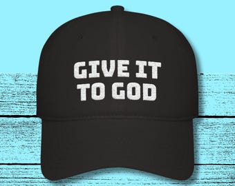 Embroidered Faith Baseball Cap - Give It To God Hat - Christian Women's Hat - Low Profile Cap - Minimalist Christian Apparel