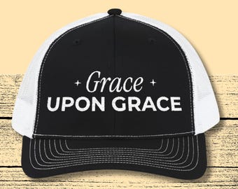 Grace Upon Grace Trucker Hat Black and White - Christian Hat for Women - Stylish Faith Based Hat - Richardson 112 Snapback Cap Embroidered