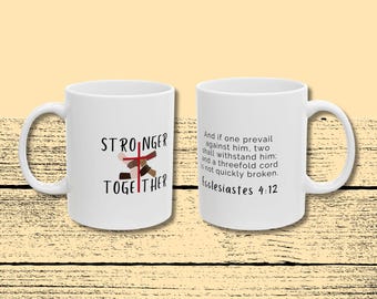 Stronger Together Mug – Ecclesiastes 4:12 Christian Unity Coffee Mug, Diversity in Christ Gift