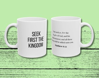 Seek First the Kingdom Matthew 6:33 Mug – Christian Mug for Church & Ministry Gifts