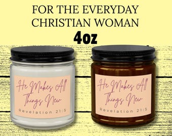 Christian Bible Verse Candle, 4oz and 9oz - He Makes All Things New Revelation 21:5 - Inspirational Faith Gift - Feminine Home Decor