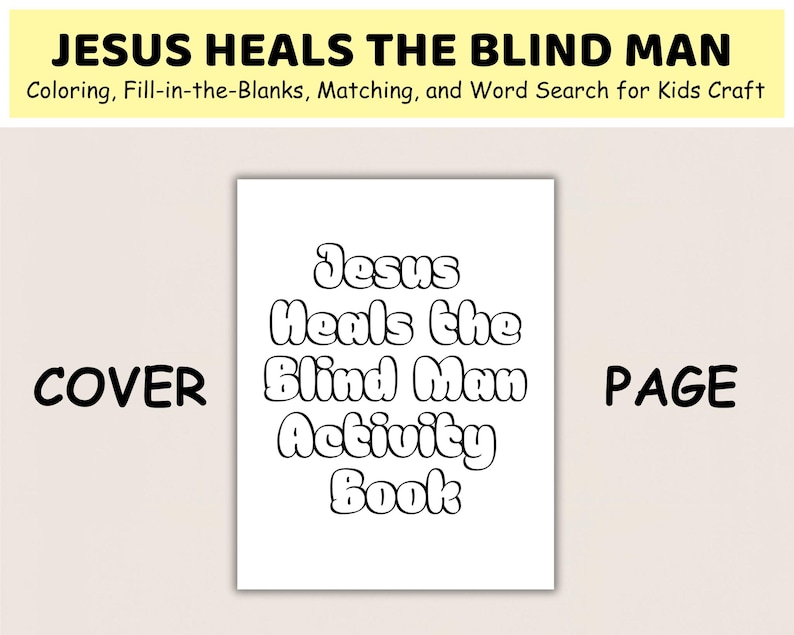 Jesus Heals the Blind Man Craft - KJV Bible Story Coloring, Fill in the Blanks, Word Search, and ...