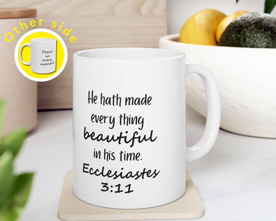 KJV Bible Verse Mug, Peace in Every Moment Ecclesiastes 3:11, Christian ...