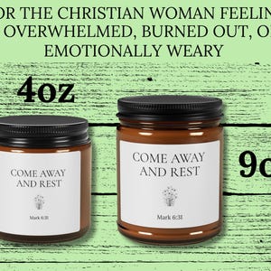 Könnte beinhalten: Zwei bernsteinfarbene Gläser mit schwarzen Deckeln und weißen Etiketten. Die Etiketten zeigen den Text 'COME AWAY AND REST' und 'Mark 6:31' mit einer kleinen Blumenillustration. Die Gläser sind mit 4oz und 9oz beschriftet. Der obere Text lautet 'FOR THE CHRISTIAN WOMAN FEELING OVERWHELMED, BURNED OUT, OR EMOTIONALLY WEARY'.