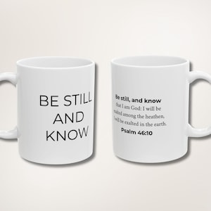 Be Still and Know Psalm 46:10 Bible Verse Mug - Christian Encouragement Gift - Faith-Based Coffee Cup for Friends and Loved Ones