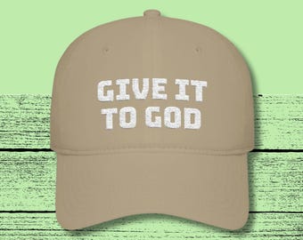 Christian Encouragement Gift - Give It To God Hat Low Profile - Faith Over Fear Hat - Embroidered Women's Baseball Cap - Trust God Gift