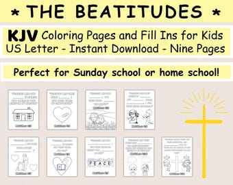 May include: Nine black and white coloring pages featuring illustrations of the Beatitudes from the King James Version of the Bible. Each page includes a Bible verse and a space for children to color the illustrations.