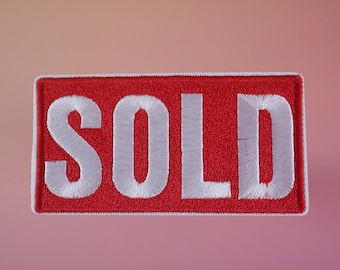 SOLD patch, for business patch, iron on patch, embroidered patch, funny patch, aesthetic patch, gorgeous patch, applique
