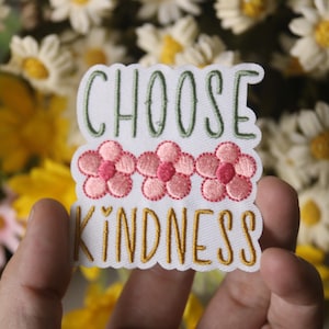 choose kindness patch, pink flowers patch, iron on patch, embroidered patch, funny patch, aesthetic patch, gorgeous patch, applique