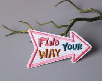 Find your way patch, phrase, iron on patch, embroidered patch, funny patch, aesthetic patch, gorgeous patch, applique