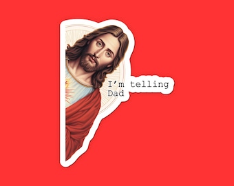 I'm Telling Dad Jesus Sticker - Funny Religious Sticker