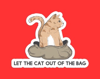 Let the Cat Out of the Bag Sticker - Funny Cat Lover Sticker