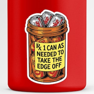 May include: A red water bottle with a sticker showing a cartoon pill bottle filled with Diet Coke cans. The sticker reads "Rx 1 CAN AS NEEDED TO TAKE THE EDGE OFF."