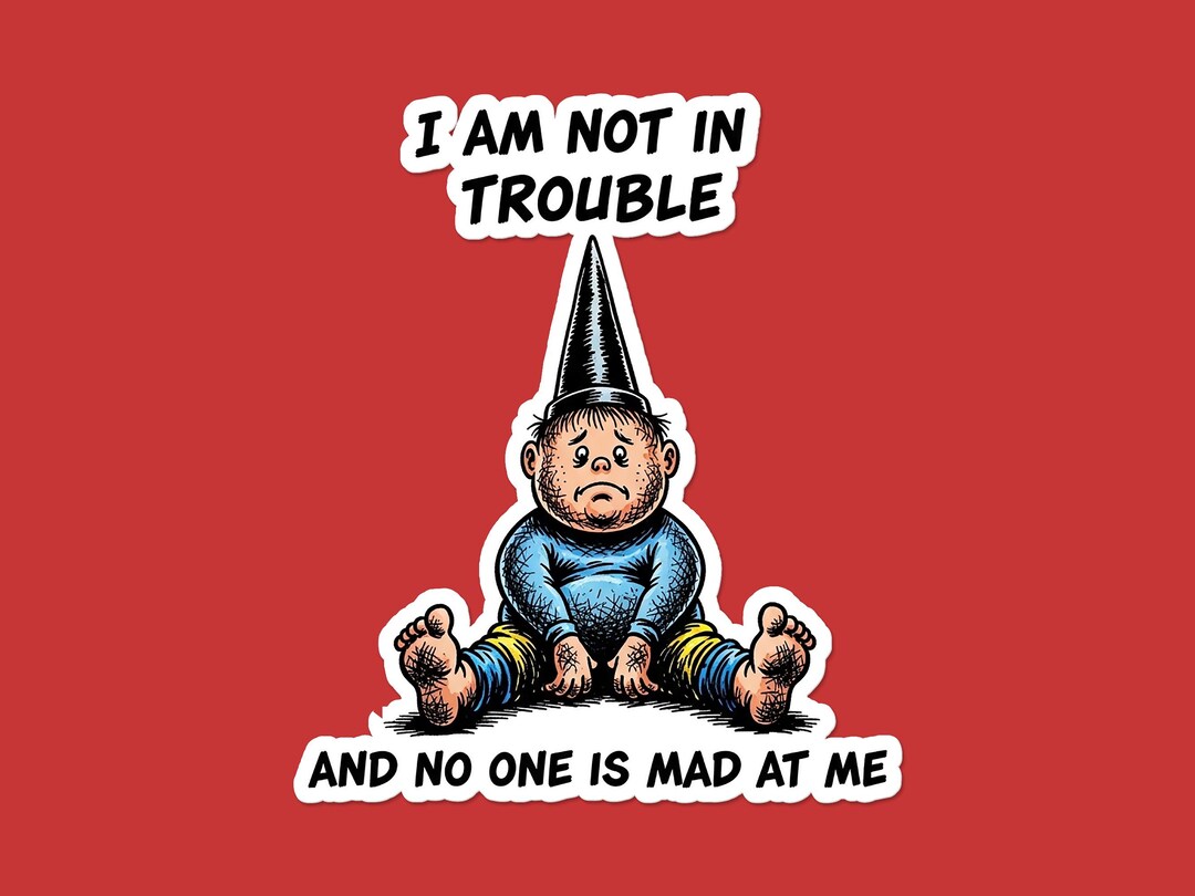 Dunce Sticker I Am Not in Trouble Sticker | Funny Dunce Cap Vinyl Decal | Sarcastic ...