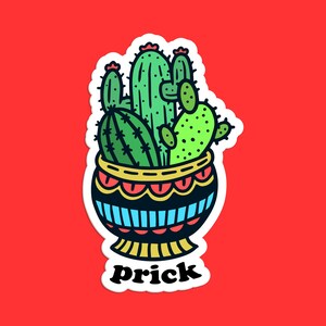 Prick Cactus Sticker - Funny Plant Humor Succulent Decal