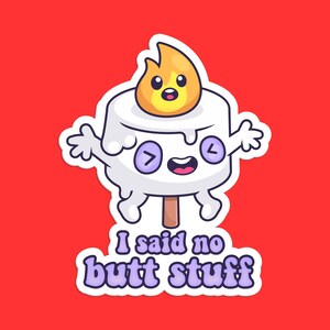I Said No Butt Stuff Marshmallow Sticker - Funny Cartoon Decal