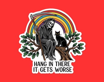 Sticker donkere humor Grim Reaper | "Wacht even, het wordt nog erger" | Sarcastische regenboog vinyl sticker | Gothic-cadeau
