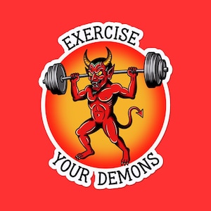 Op de afbeelding: Een sticker met een rode duivel die een halter optilt, tegen een rode en oranje achtergrond. De tekst "EXERCISE YOUR DEMONS" staat in een witte, gestileerde letter, die het beeld omcirkelt. De duivel heeft hoorns en een staart.