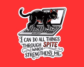 Spite Cat Aufkleber | Ich kann alles aus Trotz tun | Katze Arbeit Humor Vinyl Aufkleber | Lustiges Büro Geschenk