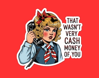 Retro Telefon Mädchen Aufkleber | "Das war nicht sehr bares Geld von Dir" | Vintage Mem-Vinyl-Aufkleber | Lustiger Spruch