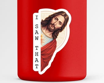 Jesus I Saw That Sticker: Humorous Christian Vinyl Decal