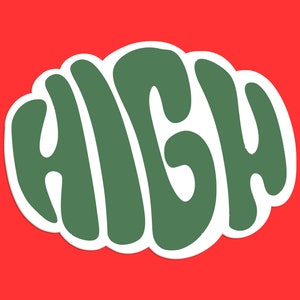 May include: Green and white sticker with the word "HIGH" in a retro, wavy font.
