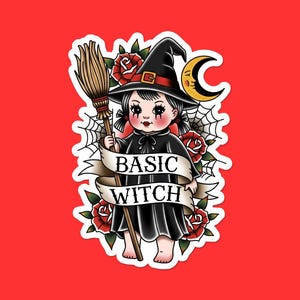 May include: A sticker featuring a cartoon witch with a black hat and dress, holding a broom. The witch is surrounded by roses, a spiderweb, and a crescent moon. The banner reads "BASIC WITCH" on a red background.