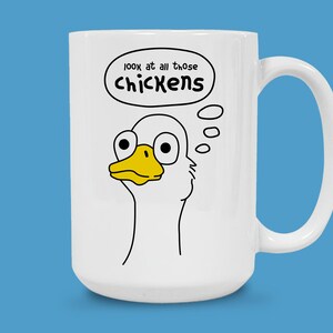 Funny Goose Meme Mug, Look at All Those Chickens Mug, Goose Humor Mug, Quirky Animal Mug, Goose Lover Gift, Funny Coffee Mug, Meme Mug
