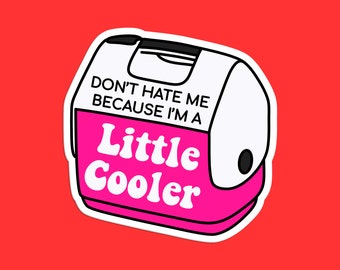 Little Cooler Sticker: Pink Cooler Pun, Weather-Resistant Vinyl