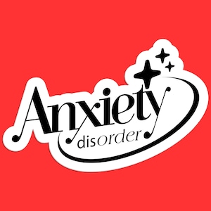 Anxiety Disorder Sticker - Funny Mental Health Sticker