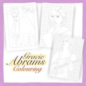 May include: Three black and white coloring pages featuring different images of singer Gracie Abrams. The first page shows Abrams in a veil and dress. The second page shows Abrams with her finger to her lips. The third page shows Abrams singing with a microphone and guitar. The title "Gracie Abrams Colouring" is written in yellow and purple letters.