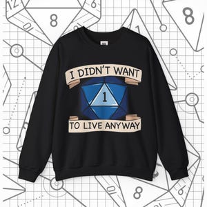 DnD sweatshirt,  unisex dungeon and dragon sweatshirt, DnD Dice Sarcasm graphic sweatshirt, funny shirt, sweatshirt clothing, dnd gifts