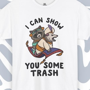 T-Shirt Ich kann dir etwas Müll zeigen | Lustiges Waschbär & Possum Tee | Cooles Geschenk und Freizeitkleidung Humor Bekleidung