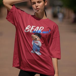 Teddy Bear Shirt – Cute Bear T-Shirt, Funny Bear Shirt, Bear with Me Design, Teddy Bear Gift, Cartoon Bear Shirt for Bear Lovers