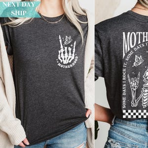Motherhood Rock Skeleton Shirt, Motherhood Some day I rock it Shirt, Trendy Mom Shirt, Rocking Motherhood Shirt, Womens Shirt