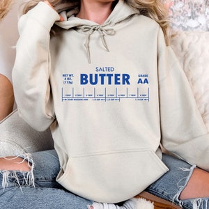Butter Hoodie, Funny Baking Hoodie, Salted Butter Hoodie, Baker Gift, Butter Lover Hoodie, Foodie Gift, Stick of Butter Hoodie