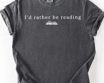 Camiseta "Prefiero estar leyendo" de Comfort Colors®, ideal para amantes de los libros, lectores, ratones de biblioteca, literaria, regalo de libros, lector.