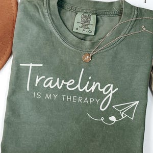 Comfort Colors® Travel Shirt, Travel Lover Gift, Wanderlust Tee, Vacation Mode Shirt, Adventure Seeker Tee, Traveling Is Therapy