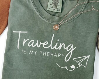 Comfort Colors® Travel Shirt, Travel Lover Gift, Wanderlust Tee, Vacation Mode Shirt, Adventure Seeker Tee, Traveling Is Therapy